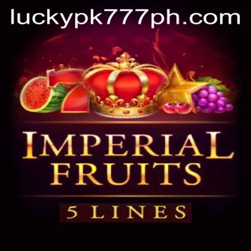 Imperial Fruits 5: A Royal Experience with Luckypk777
