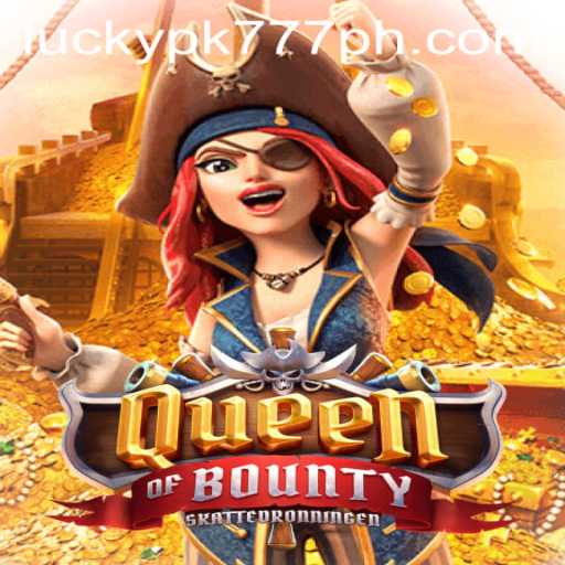 Discover the Thrilling World of QueenofBounty and Its New Wave of Popularity with Luckypk777